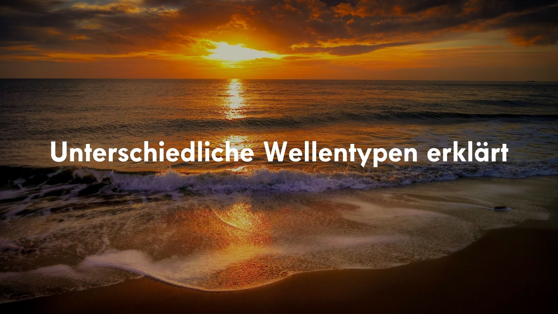 Unterschiedliche Wellentypen erklärt: Dein Guide zur perfekten Welle 🌊