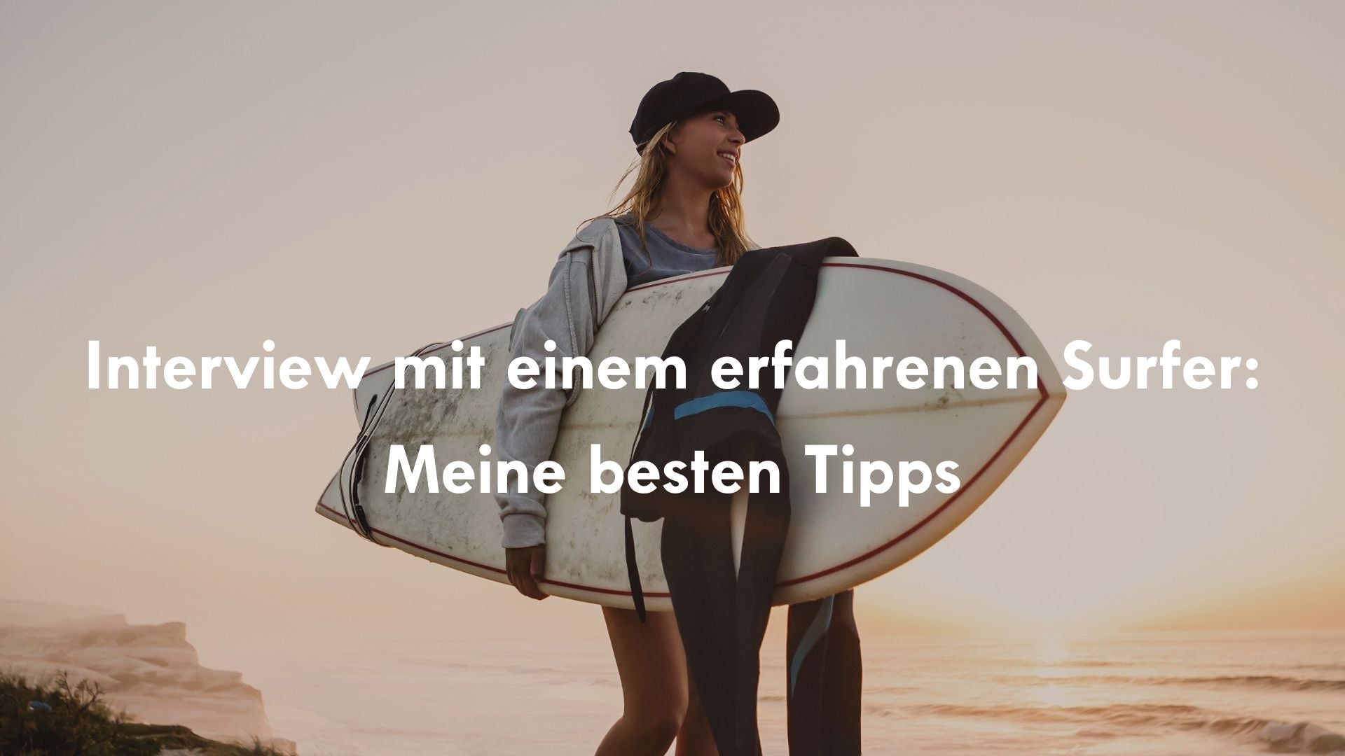Interview mit einem erfahrenen Surfer: Meine besten Tipps