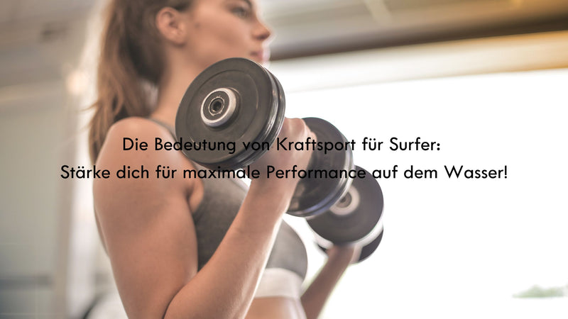 Die Bedeutung von Kraftsport für Surfer: Stärke dich für maximale Performance auf dem Wasser! 💪🏄‍♂️