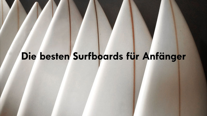 Die besten Surfboards für Anfänger 🏄‍♀️