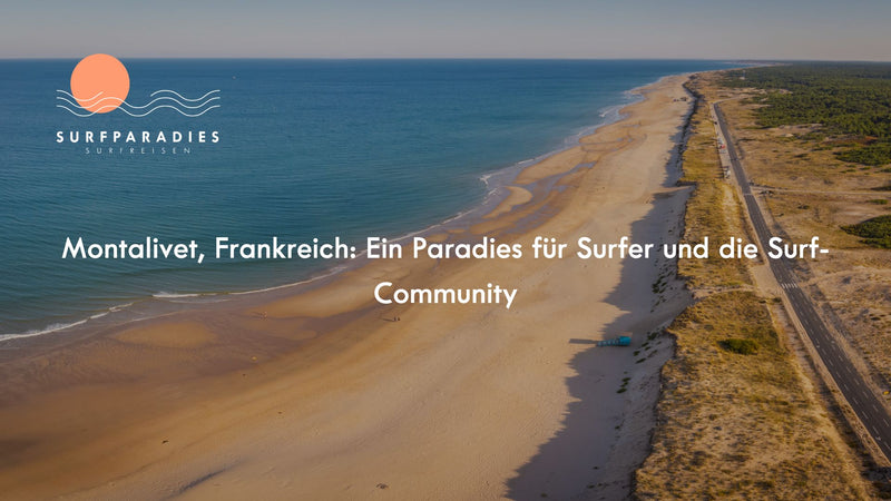 Montalivet, Frankreich: Ein Paradies für Surfer und die Surf-Community