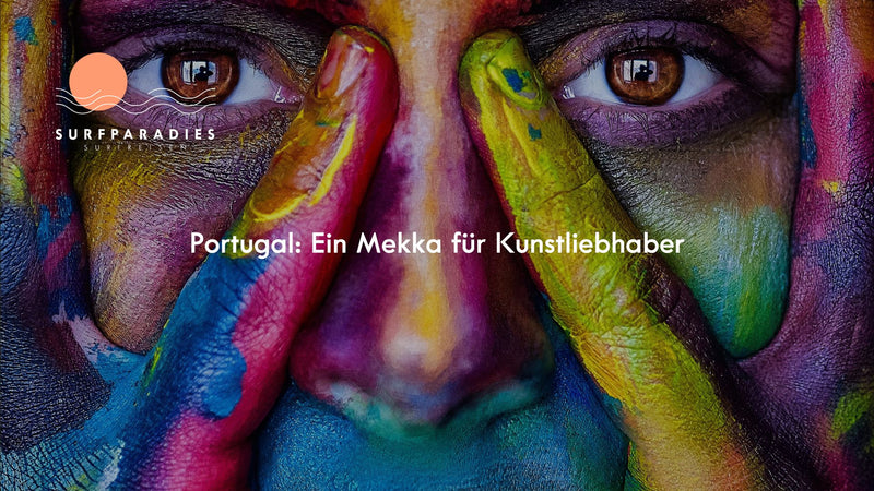 Portugal: Ein Mekka für Kunstliebhaber
