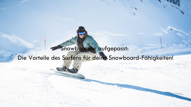 Snowboarder aufgepasst: Die Vorteile des Surfens für deine Snowboard-Fähigkeiten! 🏂🌊